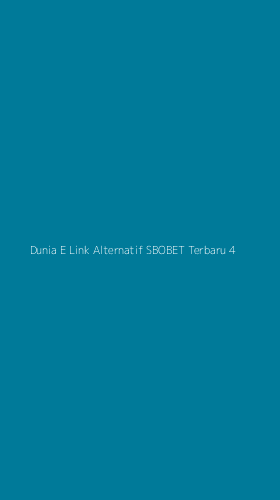 Tampilan Antarmuka Aplikasi Dunia E Link Alternatif Sbobet Terbaru - 4