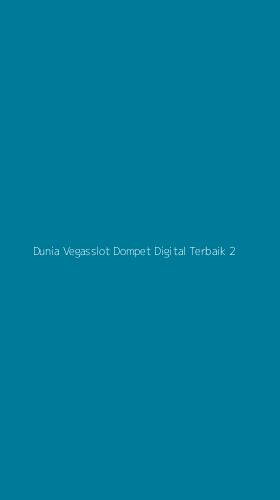 Tampilan Antarmuka Aplikasi Dunia Vegasslot Dompet Digital Terbaik - 2
