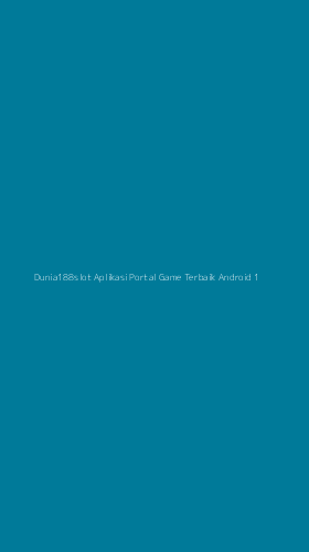 Tampilan Antarmuka Aplikasi Dunia188slot Aplikasi Portal Game Terbaik Android - 1