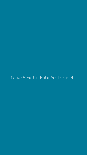 Tampilan Antarmuka Aplikasi Dunia55 Editor Foto Aesthetic - 4