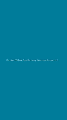 Tampilan Antarmuka Aplikasi Duniabet888slot Cara Recovery Akun Lupa Password - 2