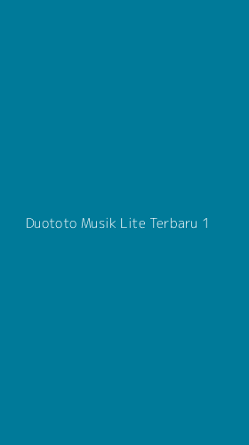 Tampilan Antarmuka Aplikasi Duototo Musik Lite Terbaru - 1