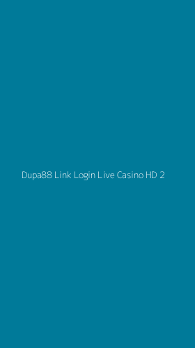 Tampilan Antarmuka Aplikasi Dupa88 Link Login Live Casino Hd - 2