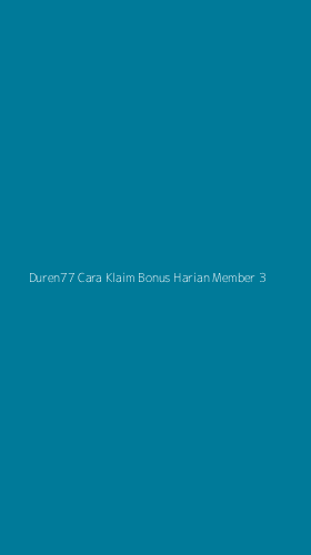 Tampilan Antarmuka Aplikasi Duren77 Cara Klaim Bonus Harian Member - 3