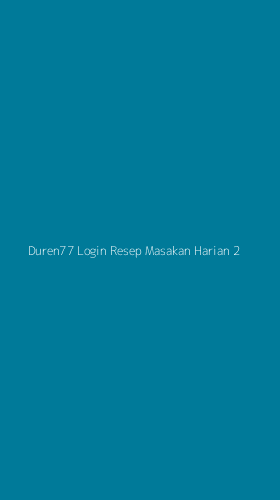 Tampilan Antarmuka Aplikasi Duren77 Login Resep Masakan Harian - 2