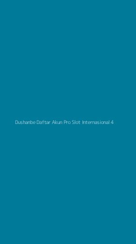 Tampilan Antarmuka Aplikasi Dushanbe Daftar Akun Pro Slot Internasional - 4
