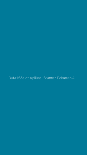 Tampilan Antarmuka Aplikasi Duta168slot Aplikasi Scanner Dokumen - 4