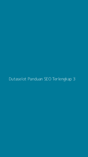 Tampilan Antarmuka Aplikasi Dutaselot Panduan Seo Terlengkap - 3