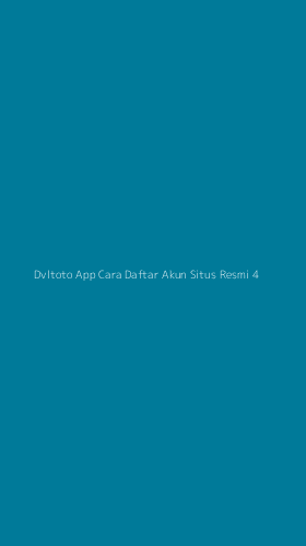 Tampilan Antarmuka Aplikasi Dvltoto App Cara Daftar Akun Situs Resmi - 4