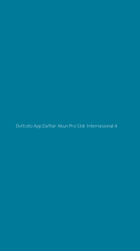 Tampilan Antarmuka Aplikasi Dvttoto App Daftar Akun Pro Slot Internasional - 4
