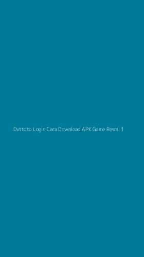 Tampilan Antarmuka Aplikasi Dvttoto Login Cara Download Apk Game Resmi - 1