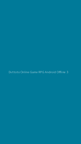 Tampilan Antarmuka Aplikasi Dvttoto Online Game Rpg Android Offline - 3