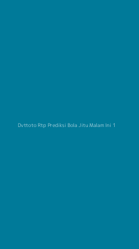 Tampilan Antarmuka Aplikasi Dvttoto Rtp Prediksi Bola Jitu Malam Ini - 1