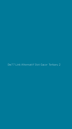 Tampilan Antarmuka Aplikasi Dw77 Link Alternatif Slot Gacor Terbaru - 2