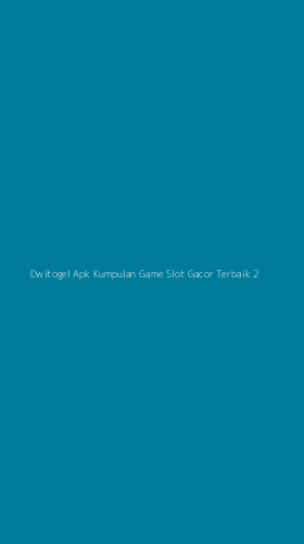 Tampilan Antarmuka Aplikasi Dwitogel Apk Kumpulan Game Slot Gacor Terbaik - 2