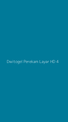 Tampilan Antarmuka Aplikasi Dwitogel Perekam Layar Hd - 4