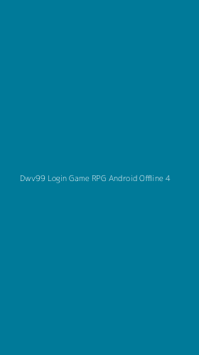 Tampilan Antarmuka Aplikasi Dwv99 Login Game Rpg Android Offline - 4