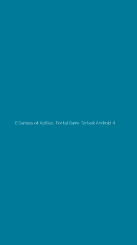 Tampilan Antarmuka Aplikasi E Gamesslot Aplikasi Portal Game Terbaik Android - 4
