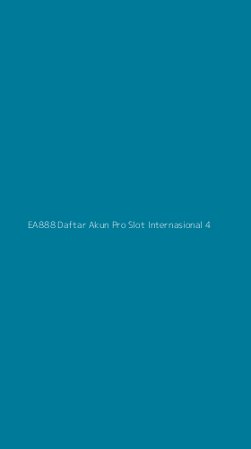 Tampilan Antarmuka Aplikasi Ea888 Daftar Akun Pro Slot Internasional - 4