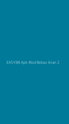 Tampilan Antarmuka Aplikasi Easy88 Apk Mod Bebas Iklan - 2