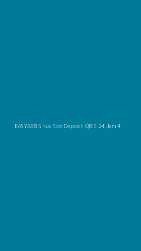 Tampilan Antarmuka Aplikasi Easy888 Situs Slot Deposit Qris 24 Jam - 4