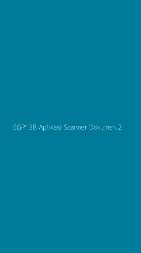 Tampilan Antarmuka Aplikasi Egp138 Aplikasi Scanner Dokumen - 2