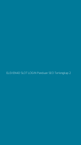 Tampilan Antarmuka Aplikasi Eleven4d Slot Login Panduan Seo Terlengkap - 2