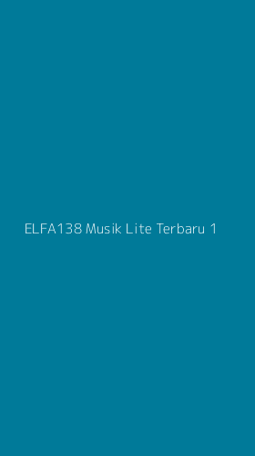 Tampilan Antarmuka Aplikasi Elfa138 Musik Lite Terbaru - 1