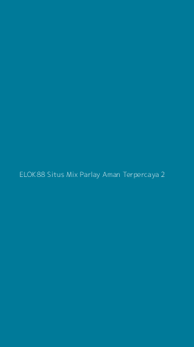 Tampilan Antarmuka Aplikasi Elok88 Situs Mix Parlay Aman Terpercaya - 2