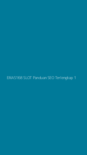 Tampilan Antarmuka Aplikasi Emas168 Slot Panduan Seo Terlengkap - 1
