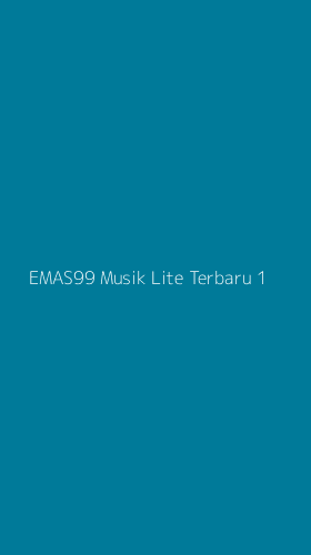 Tampilan Antarmuka Aplikasi Emas99 Musik Lite Terbaru - 1