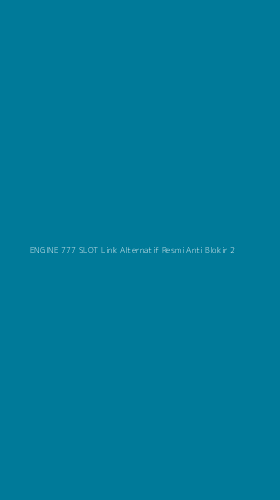 Tampilan Antarmuka Aplikasi Engine 777 Slot Link Alternatif Resmi Anti Blokir - 2
