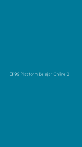 Tampilan Antarmuka Aplikasi Ep99 Platform Belajar Online - 2