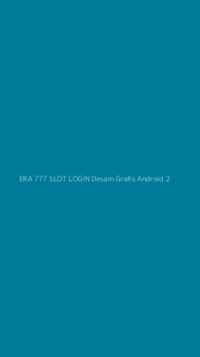 Tampilan Antarmuka Aplikasi Era 777 Slot Login Desain Grafis Android - 2
