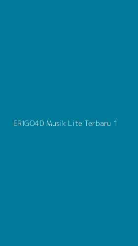 Tampilan Antarmuka Aplikasi Erigo4d Musik Lite Terbaru - 1
