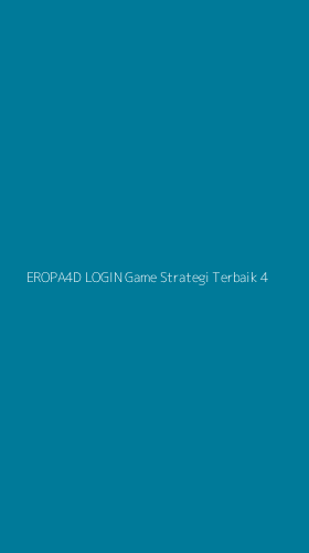 Tampilan Antarmuka Aplikasi Eropa4d Login Game Strategi Terbaik - 4