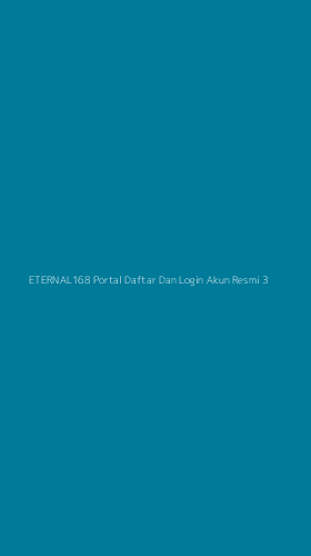 Tampilan Antarmuka Aplikasi Eternal168 Portal Daftar Dan Login Akun Resmi - 3