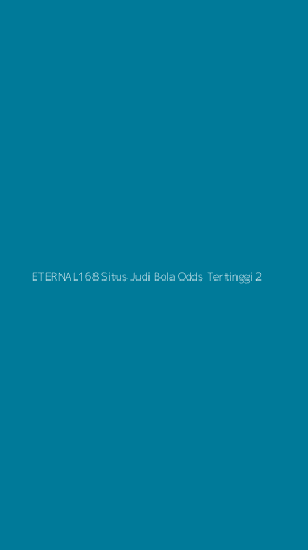 Tampilan Antarmuka Aplikasi Eternal168 Situs Judi Bola Odds Tertinggi - 2