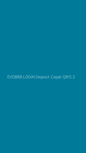 Tampilan Antarmuka Aplikasi Evo888 Login Deposit Cepat Qris - 2