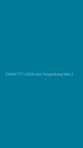 Tampilan Antarmuka Aplikasi Eyang777 Login Alat Pengembang Web - 2