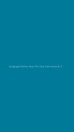 Tampilan Antarmuka Aplikasi Eangtogel Daftar Akun Pro Slot Internasional - 3