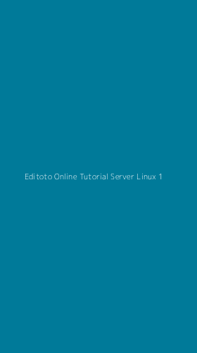 Tampilan Antarmuka Aplikasi Editoto Online Tutorial Server Linux - 1