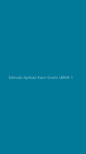 Tampilan Antarmuka Aplikasi Edmodo Aplikasi Kasir Gratis Umkm - 1
