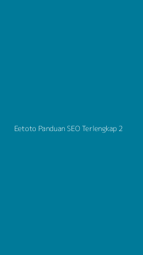 Tampilan Antarmuka Aplikasi Eetoto Panduan Seo Terlengkap - 2
