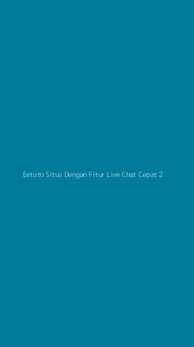 Tampilan Antarmuka Aplikasi Eetoto Situs Dengan Fitur Live Chat Cepat - 2