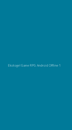 Tampilan Antarmuka Aplikasi Ekotogel Game Rpg Android Offline - 1