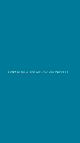 Tampilan Antarmuka Aplikasi Elegantoto Rtp Cara Recovery Akun Lupa Password - 3