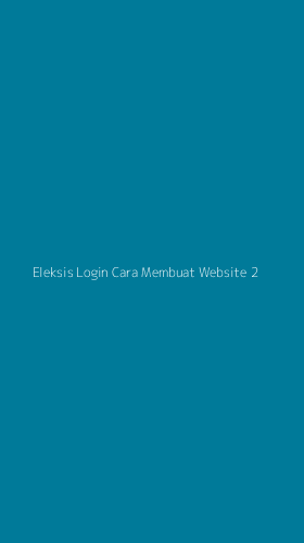 Tampilan Antarmuka Aplikasi Eleksis Login Cara Membuat Website - 2