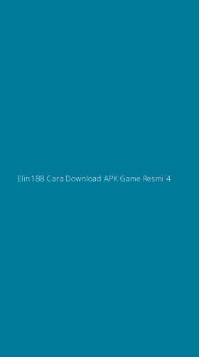 Tampilan Antarmuka Aplikasi Elin188 Cara Download Apk Game Resmi - 4