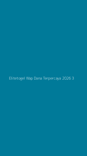 Tampilan Antarmuka Aplikasi Elitetogel Wap Dana Terpercaya 2026 - 3